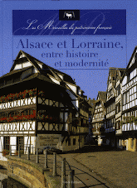 Alsace et Lorraine entre histoire et modernit