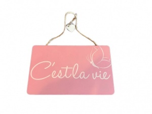 C'est la vie hanging timber sign